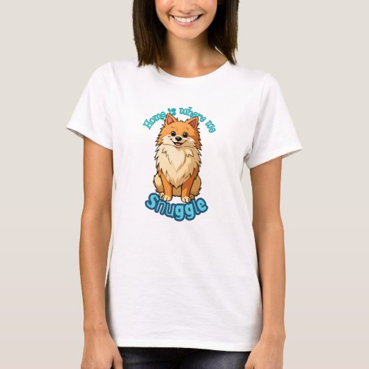 もふもふポメラニアンがキュートな「おうちは抱きしめる場所」 Tシャツ (正面)