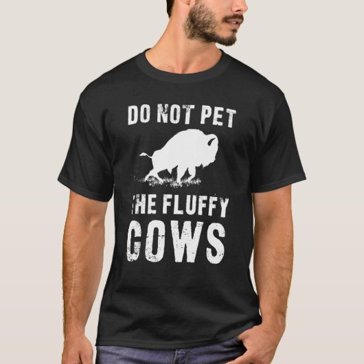 もふもふ牛を撫でないで 面白いアメリカバイソン Tシャツ (正面)