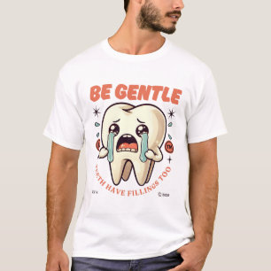やさしくね、歯にも詰め物がしてあるよ Tシャツ
