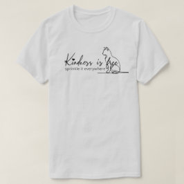 やさしさは至る所に振りかけるがよいTシャツ Tシャツ