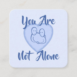 やさしさカード：「君は一人じゃない」カード スクエア名刺