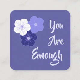 やさしさカード： "You Are Enough" Card スクエア名刺