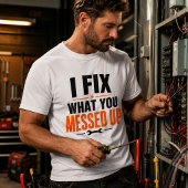 やったことを直す面白い電気技師のシャツ Tシャツ