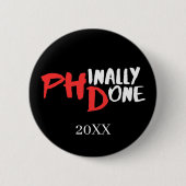 やっと終わった - 黒いPHD卒業名言デザイン 缶バッジ (正面)