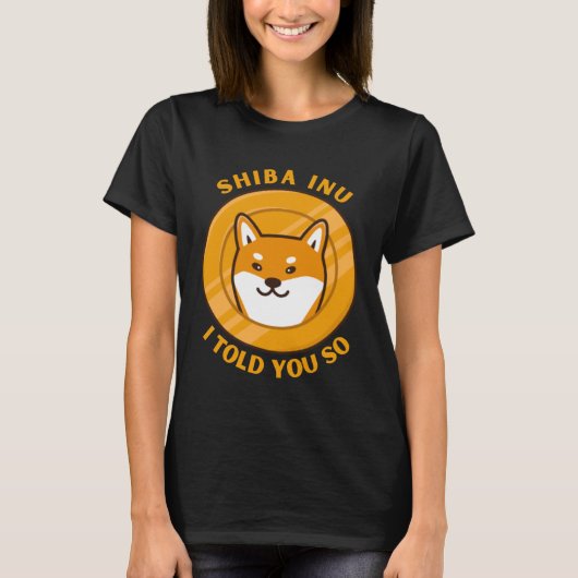やっぱりね柴犬Shiba Inu暗号資産クオリティ Tシャツ (正面)