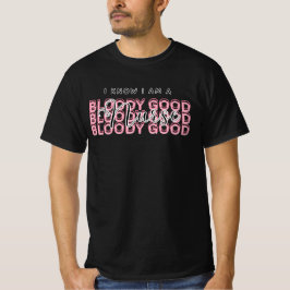 「やっぱりオレはスゴ腕ナースだ」Tシャツ - 冗談めいたギフト Tシャツ