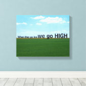 「やつらが低くなったら、高くならねぇな」 キャンバスプリント (インサイチュ (ウッドフロア))