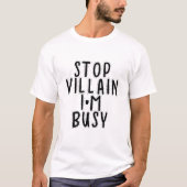 やめてくれない?忙しいんだ Tシャツ (正面)