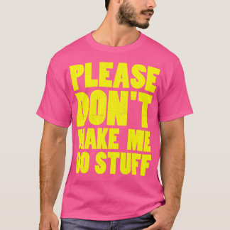 やめてくれ頼むから Tシャツ