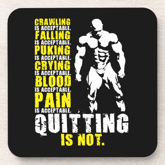 やめは受け入れられない – トレーニングやる気を起こさせる コースター (正面)