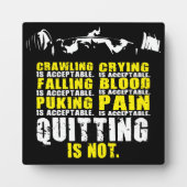 やめは受け入れられない – トレーニングやる気を起こさせる フォトプラーク (正面)