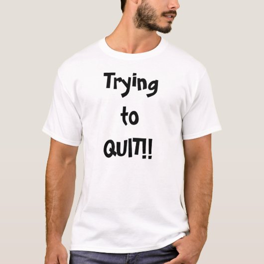 やめることを試みること Tシャツ (正面)
