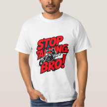 やめろって言ってるだろブラザー – 気迫のTシャツ