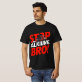 やめろって言ってるだろブラザー – 気迫のTシャツ Tシャツ (正面フル)