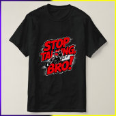 やめろって言ってるだろブラザー – 気迫のTシャツ Tシャツ