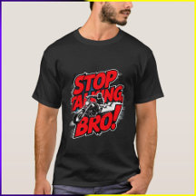 やめろって言ってるだろブラザー – 気迫のTシャツ