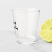 やめ考えろ。飲み始めろ。 ショットグラス (右)