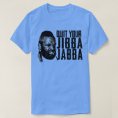 やめYour Jiba Jabba Tシャツ (デザイン正面)