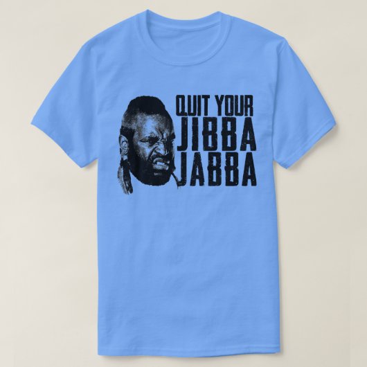 やめYour Jiba Jabba Tシャツ (デザイン正面)