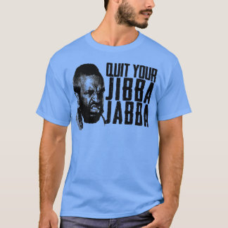 やめYour Jiba Jabba Tシャツ