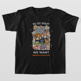やりたいことをやる ― 自由が僕らの性分 アニマル Tシャツ