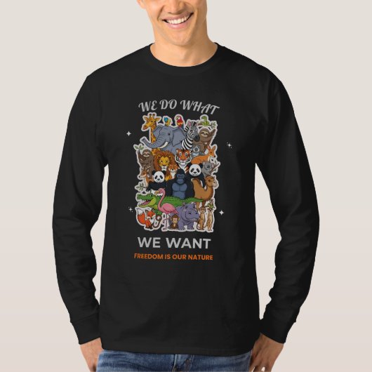 やりたいことをやる - 自由が僕らの性分 Animal Tシャツ (正面)