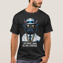 やりたい放題。猫好きのための毎日毎日がテーマ Tシャツ