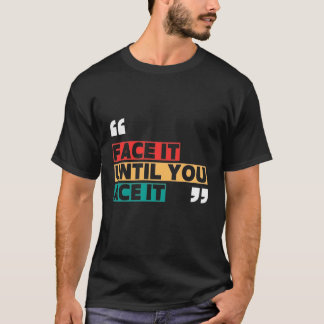 やり遂げるまで立ち向かえ Tシャツ