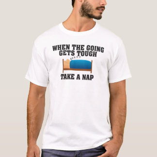 やることが厳しい時は寝よう Tシャツ