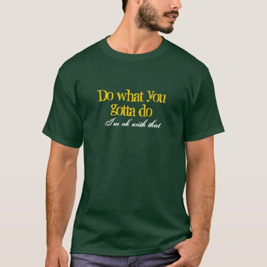 やるべきことをやれ Tシャツ (正面)