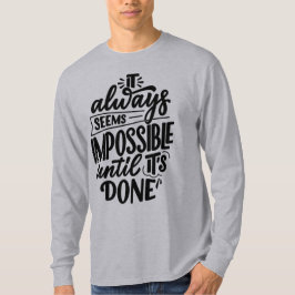 やるまではいつも無理に思える Tシャツ