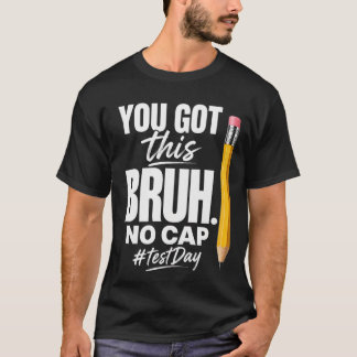 やる気が出るテストの日 あなたならできるってばよ、嘘偽りなし Tシャツ