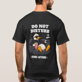 やる気なしダックTシャツ - 邪魔しないで Tシャツ