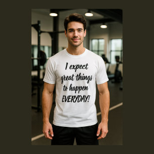 やる気を出すために日々偉大さを期待する Tシャツ