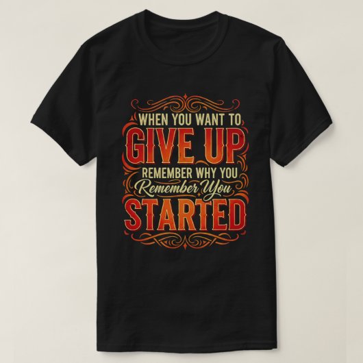 やる気を思い出すモチベーショナルクォート Tシャツ (デザイン正面)