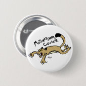 やる気を起こさせるなクーガーボタン 缶バッジ (正面&裏面)