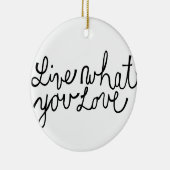 やる気を起こさせるなスローガンを愛するもの住んで下さい セラミックオーナメント (右)