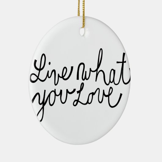 やる気を起こさせるなスローガンを愛するもの住んで下さい セラミックオーナメント (右)