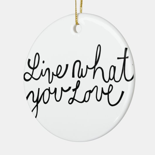 やる気を起こさせるなスローガンを愛するもの住んで下さい セラミックオーナメント (左)