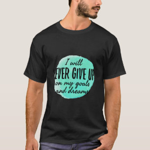 やる気を起こさせる励まし引用文 Tシャツ