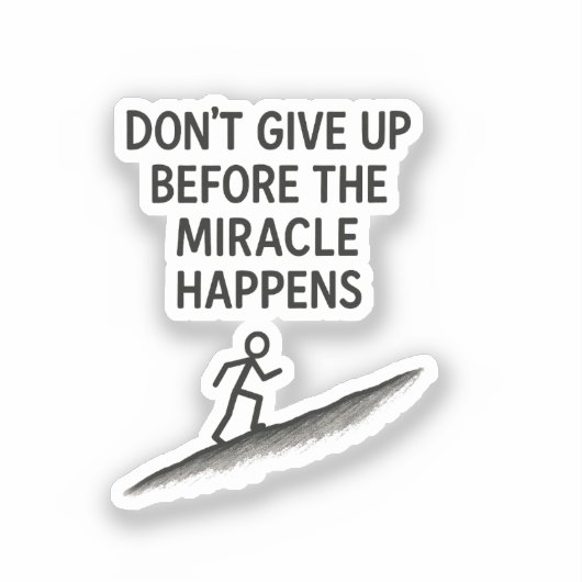 やる気を起こさせる引用文は与え奇跡の信仰の希望を上げない シール (正面)