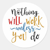 やる気を起こさせる引用文は君がしなければ動かない ラウンドシール (正面)