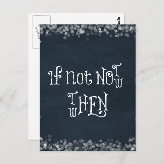 やる気を起こさせる引用文もし：今は行わない ポストカード (正面/裏面)