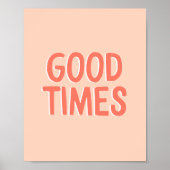 やる気を起こさせる引用文グッドタイムズコーラルピンク&ピーチ ポスター (正面)