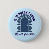 やる気を起こさせる引用文ステイ前向きノーブア 缶バッジ (正面)