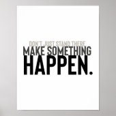 やる気を起こさせる引用文タイポグラフィは立っていない ポスター (正面)