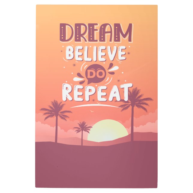 やる気を起こさせる引用文ドリームド信じドーリピート メタルプリント (正面)