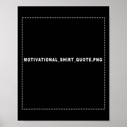 やる気を起こさせる_shirt_やる気を起こさせる引用文おもしろい引用文 ポスター (正面)