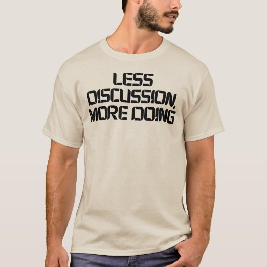 やる気アップTシャツ「議論より行動」 Tシャツ (正面)