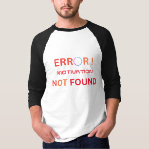 やる気エラー発見 面白プログラマージョーク Tシャツ